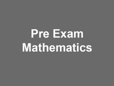Pre Exam Mathematics